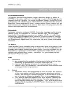 MANRRS Contest Rules  IMPROMPTU PUBLIC SPEAKING Purpose and Standards The MANRRS Impromptu Public Speaking Contest is designed to develop the ability of all MANRRS members to express himself or herself on a given subject