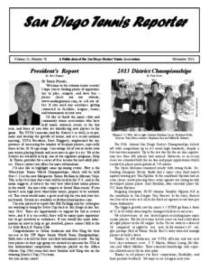 San Diego Tennis Reporter Volume 31, Number 76 A Publication of the San Diego District Tennis Association  November 2013