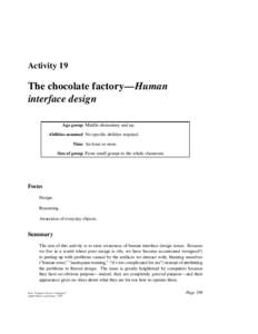 Activity 19  The chocolate factory—Human interface design Age group Middle elementary and up. Abilities assumed No specific abilities required.