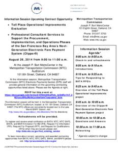 Information Session Upcoming Contract Opportunity: • Toll Plaza Operational Improvements Evaluation • Professional Consultant Services to Support the Procurement, Implementation, and Operations Phases