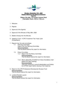 Monday, September 15th , 2008 Regular Meeting of the Board of Directors Agenda Ottawa City Hall, 110 Laurier Avenue West Champlain Room, 5:00 to 7:00 p.m.