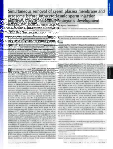 SEE COMMENTARY  Simultaneous removal of sperm plasma membrane and acrosome before intracytoplasmic sperm injection improves oocyte activation兾embryonic development Kazuto Morozumi*, Tomohide Shikano†, Shunichi Miyaza