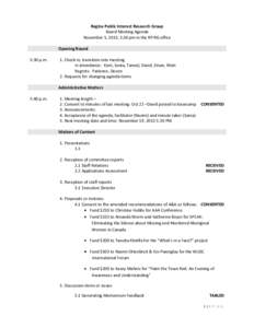 Regina Public Interest Research Group Board Meeting Agenda November 5, 2013, 5:30 pm in the RPIRG office Opening Round 5:30 p.m.