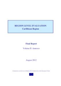 REGION LEVEL EVALUATION Caribbean Region Final Report Volume II: Annexes