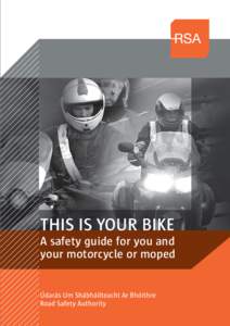 THIS IS YOUR BIKE A safety guide for you and your motorcycle or moped