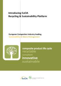 Introducing EuCIA Recycling & Sustainability Platform European Composites Industry leading Sustainability & Waste Management