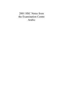 2001 HSC Notes from the Examination Centre Arabic © 2002 Copyright Board of Studies NSW for and on behalf of the Crown in right of the State of New South Wales.