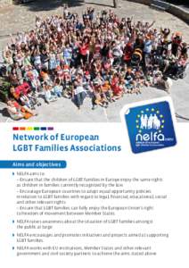 Network of European LGBT Families Associations (NELFA)  Network of European LGBT Families Associations Aims and objectives ◗	 NELFA aims to: