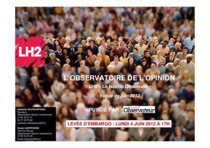 L’OBSERVATOIRE DE L’OPINION LH2 – Le Nouvel Observateur - Vague de juin 2012 Adélaïde ZULFIKARPASIC