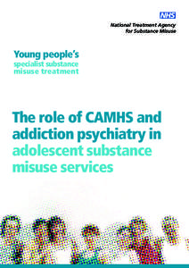 National Treatment Agency for Substance Misuse Young people’s specialist substance misuse treatment