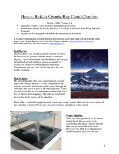 How to Build a Cosmic-Ray Cloud Chamber • • •  October 2008, Version 1.4