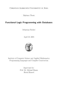 ¨ t zu Kiel Christian-Albrechts-Universita Diploma Thesis  Functional Logic Programming with Databases
