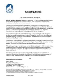 Tuhaqtitjutikhaq GN-kut Haamlitkullu Kinngait IQALUIT, Nunavut (Niqiliqivik 30, 2011) – Qaangikmat 7-ni ukiuni, Haamlikut Kinngait tuniliktait havakpaktaraluamingnik inungnut havaktauyakhanut, unalu nutaqqanik munaritk