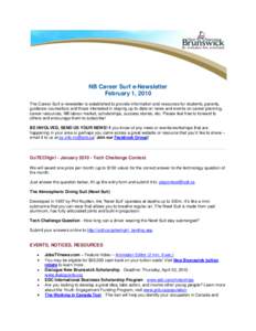 NB Career Surf e-Newsletter February 1, 2010 The Career Surf e-newsletter is established to provide information and resources for students, parents, guidance counsellors and those interested in staying up-to-date on news