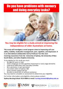 Do you have problems with memory and doing everyday tasks? You may be eligible for a study aimed at improving the independence of older Australians at home. This study will investigate a novel program aimed at improving 