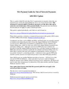 MA Payment Guide for Out of Network Payments[removed]Update This is a guide to help MA and other Part C organizations in situations where they are required to pay at least the original Medicare rate to out of network p