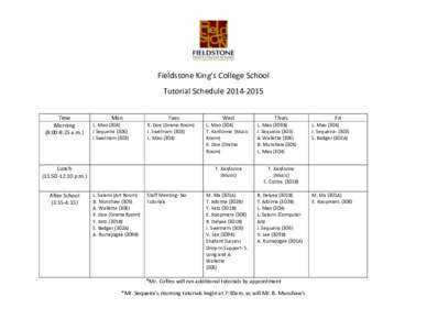 Fieldstone King’s College School Tutorial ScheduleTime Morning (8:00-8:25 a.m.)