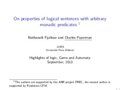 On properties of logical sentences with arbitrary monadic predicates 1 Nathana¨el Fijalkow and Charles Paperman LIAFA Universit´ e Paris Diderot