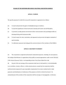 BYLAWS OF THE NORTHERN NEW MEXICO VOLLEYBALL ASSOCIATION (NNMVA)  ARTICLE I. PURPOSE The specific purposes for which this non-profit corporation is organized are as follows: