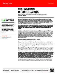 CASE STUDY  THE UNIVERSITY OF NORTH DAKOTA REMOTE SUPPORT THAT HELPS A HIGHER ED INSTITUTION ACHIEVE ITS STRATEGIC GOALS