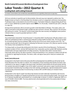 North Central Wisconsin Workforce Development Area   Labor Trends—2012 Quarter 4:                    Looking Back and Looking Forward  Tom Walsh, Economist●[removed]●Thomas.Wal