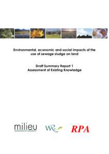 Environmental, economic and social impacts of the use of sewage sludge on land Draft Summary Report 1 Assessment of Existing Knowledge  RPA