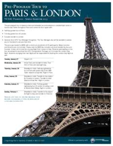 Pre-Program Tour to  PARIS & LONDON NCSAC Florence – Spring Semester[removed]The pre-program tour is based on bed-and-breakfast accommodations in double/triple rooms in