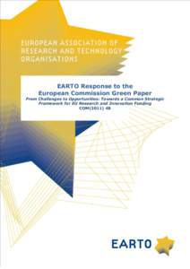 EARTO Response to the European Commission Green Paper From Challenges to Opportunities: Towards a Common Strategic Framework for EU Research and Innovation Funding COM[removed]