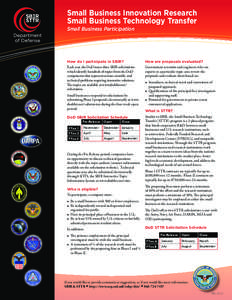 Small Business Innovation Research Small Business Technology Transfer Small Business Participation How do I participate in SBIR? Each year, the DoD issues three SBIR solicitations