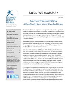 EXECUTIVE SUMMARY July 2014 Practice Transformation A Case Study: Saint Vincent Medical Group IN THIS ISSUE
