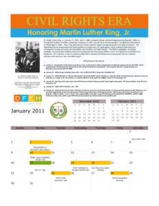 Honoring Martin Luther King, Jr. Dr. Martin Luther King, Jr. (January 15, [removed]April 4, 1968), a Baptist minister, led the Montgomery Bus Boycott in 1955, cofounded the Southern Christian Leadership Conference in 1957,