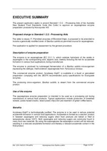 EXECUTIVE SUMMARY The present application seeks to amend Standard[removed]Processing Aids of the Australia New Zealand Food Standards Code (the Code) to approve an asparaginase enzyme preparation produced by Novozymes A