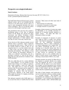 Perspective on ecological indicators Daniel Goodman Department of Ecology, Montana State University, Bozeman, MT[removed], U.S.A. E-mail: [removed]  The North Pacific Research Board issued a call fo