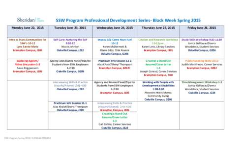 SSW Program Professional Development Series- Block Week Spring 2015 Monday June 22, 2015 Tuesday June 23, 2015  Wednesday June 24, 2015