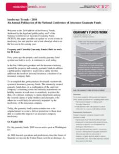 Insolvency Trends – 2010 An Annual Publication of the National Conference of Insurance Guaranty Funds Welcome to the 2010 edition of Insolvency Trends. Authored by the legal and public policy staff of the National Conf