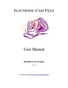 ELECTRONIC CASE FILES  User Manual DISTRICT OF MAINE[removed])