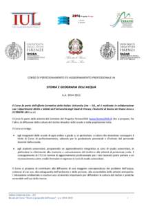 CORSO DI PERFEZIONAMENTO ED AGGIORNAMENTO PROFESSIONALE IN  STORIA E GEOGRAFIA DELL’ACQUA A.AIl Corso fa parte dell’offerta formativa della Italian University Line – IUL, ed è realizzato in collaboraz