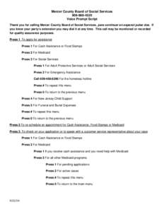 Mercer County Board of Social Services[removed]Voice Prompt Script Thank you for calling Mercer County Board of Social Services, para continuar en espanol pulse dos. If you know your party’s extension you may dial