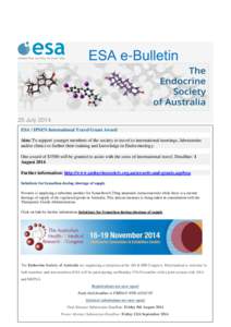 ESA e-Bulletin  25 July 2014 ESA / IPSEN International Travel Grant Award Aim: To support younger members of the society to travel to international meetings, laboratories and/or clinics to further their training and know