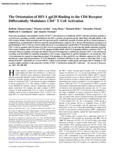 Published December 3, 2014, doi:[removed]jimmunol[removed]The Journal of Immunology The Orientation of HIV-1 gp120 Binding to the CD4 Receptor Differentially Modulates CD4+ T Cell Activation Kathrin Zimmermann,* Thomas Li