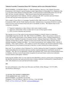 Alabama Securities Commission Hosts SEC Chairman and Investor Education Partners MONTGOMERY, ALABAMA (March 13, 2008) Joseph Borg, Director of the Alabama Securities Commission (ASC) hosted a special luncheon to show app