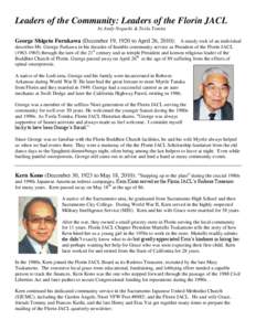 Leaders of the Community: Leaders of the Florin JACL by Andy Noguchi & Twila Tomita George Shigeto Furukawa (December 19, 1920 to April 26, 2010): A steady rock of an individual describes Mr. George Furkawa in his decade