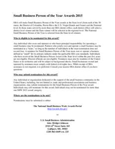 Small Business Person of the Year Awards 2015 SBA will make Small Business Person of the Year awards at the State level (from each of the 50 states, the District of Columbia, Puerto Rico, the U.S. Virgin Islands and Guam