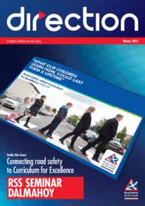 Scotland’s authority on road safety  Inside this issue: