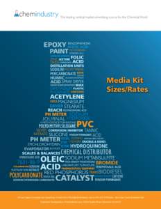 chemindustry The leading vertical market advertising source for the Chemical World  Media Kit Sizes/Rates  We are happy to answer your questions. Contact Us at  or9am - 5pm East Coast S