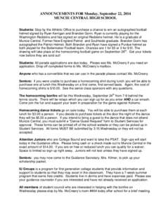 ANNOUNCEMENTS FOR Monday, September 22, 2014 MUNCIE CENTRAL HIGH SCHOOL Students: Stop by the Athletic Office to purchase a chance to win an autographed football helmet signed by Ryan Kerrigan and Brandon Gorin. Ryan is 