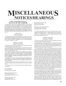 ISCELLANEOUS MNOTICES/HEARINGS Notice of Abandoned Property Received by the State Comptroller Pursuant to provisions of the Abandoned Property Law and related laws, the Office of the State Comptroller receives unclaimed 