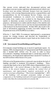 Our current review indicated that: documented policies and procedures were not in place and those informal policies which were in place were not always followed; licences were not issued in accordance with existing Depar