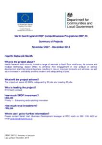 North East England ERDF Competitiveness ProgrammeSummary of Projects November 2007 – December 2014 Health Network North What is the project about?