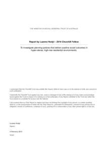 THE WINSTON CHURCHILL MEMORIAL TRUST OF AUSTRALIA  Report by Leanne Hodyl – 2014 Churchill Fellow To investigate planning policies that deliver positive social outcomes in hyper-dense, high-rise residential environment